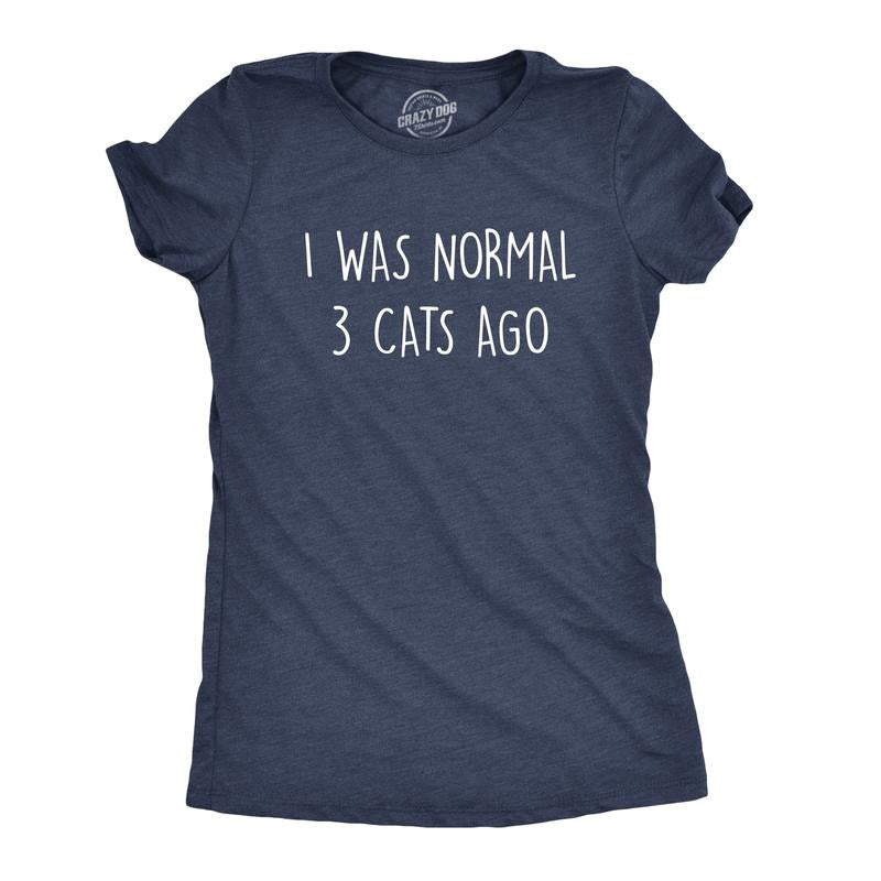 I Was Normal 3 Cats Ago Funny Crazy Kitty Lover Funny Cute Slimming Top Comfortable Soft Womenswear Navy T-Shirts, Hoodie, Sweatshirt