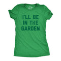 Womens I'll Be In The Garden T Shirt Funny Plant Lovers Gardening Text Tee for Ladies Funny Womens T Shirts Cute Slimming...