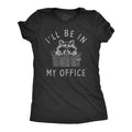 Womens Ill Be In My Office T Shirt Funny Raccoon Garbage Trash Can Tee for Ladies Funny Womens T Shirts Cute Slimming Top...