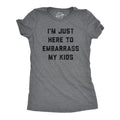 Womens Im Just Here to Embarrass My Kids T Shirt Funny Parenting Novelty Gift for Dad Funny Womens T Shirts Cute Slimming...