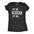 Womens It Is What It Is T Shirt Funny Sarcastic Accepting Coping Saying Tee for Ladies Funny Womens T Shirts Cute...