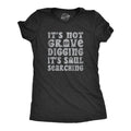 Womens Its Not Grave Digging Its Soul Searching T Shirt Funny Spooky Halloween Joke Tee For Ladies Funny Womens T Shirts...
