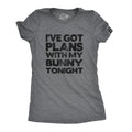 Womens Ive Got Plans With My Bunny Tonight T Shirt Sarcastic Funny Easter Tee Funny Womens T Shirts Cute Slimming Top...