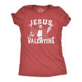 Womens Jesus Is My Valentine T Shirt Funny Valentines Day Religious Christian Joke Tee For Ladies Funny Womens T Shirts...