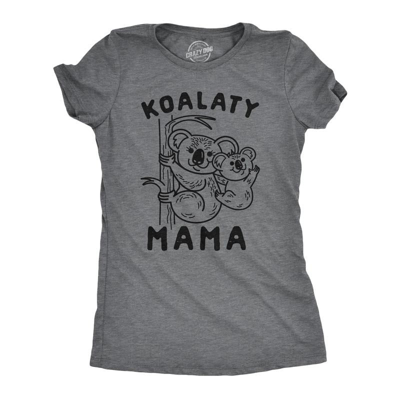 Womens Koalaty Mama Tshirt Cute Koala Mothers Day Novelty Tee Hoodie, Sweatshirt | GrindPrints.com