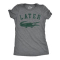 Womens Later Alligator T Shirt Funny Gator Joke Saying Tee for Ladies Funny Womens T Shirts Cute Slimming Top Comfortable...