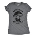 Womens Let That Shiitake Go T Shirt Funny Sarcastic Mushroom Tee Funny Womens T Shirts Cute Slimming Top Comfortable Soft...