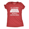 Womens Let's Get Baked And Watch Christmas Movies Tshirt Funny 420 Xmas Holiday Munchies Tee Hoodie, Sweatshirt