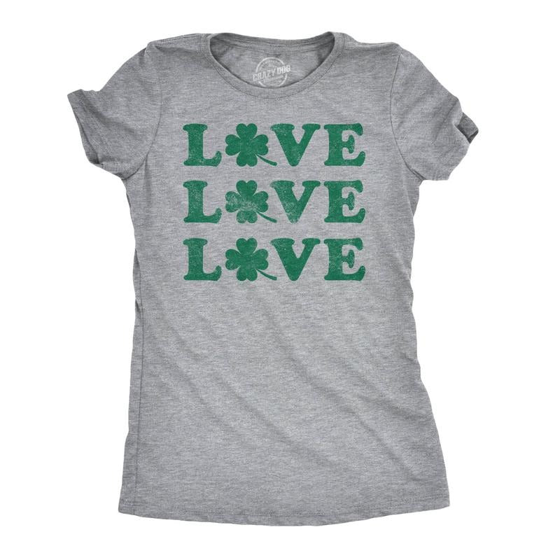 Love Shamrock Cute Four Leaf Clover Saint Patricks Day Patty Funny Cute Slimming Top Comfortable Soft Womenswear Saint Patrick'S Day Tops Novelty Light Grey T-Shirts, Hoodie, Sweatshirt