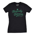 Womens Magically Delicious T Shirt Funny Irish Tee Funny Womens T Shirts Cute Slimming Top Comfortable Soft Womenswear...
