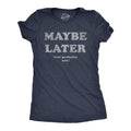 Womens Maybe Later But Probably Not T Shirt Funny Procrastination Joke Tee for Ladies Funny Womens T Shirts Cute Slimming...