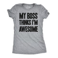 Womens My Boss Thinks Im Awesome T Shirt Funny Employee Manager Job Tee Funny Womens T Shirts Cute Slimming Top...