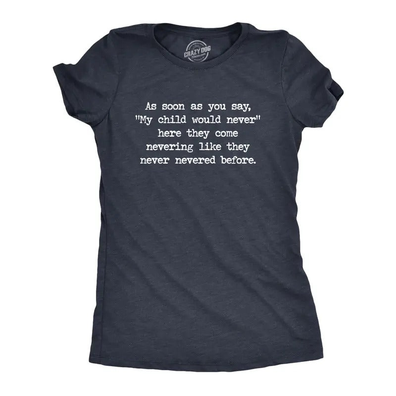 My Child Would Never Funny Misbehave Novelty Parenting Funny Cute Slimming Top Comfortable Soft Womenswear Funny Sarcastic Top Navy T-Shirts, Hoodie, Sweatshirt