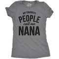 Womens My Favorite People Call Me Nana T shirt Funny Mothers Day Grandma Gift Funny Womens T Shirts Cute Slimming Top...