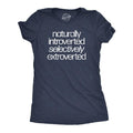 Womens Naturally Introverted Selectively Extroverted T Shirt Funny Loner Introvert Joke Tee for Ladies Funny Womens T...