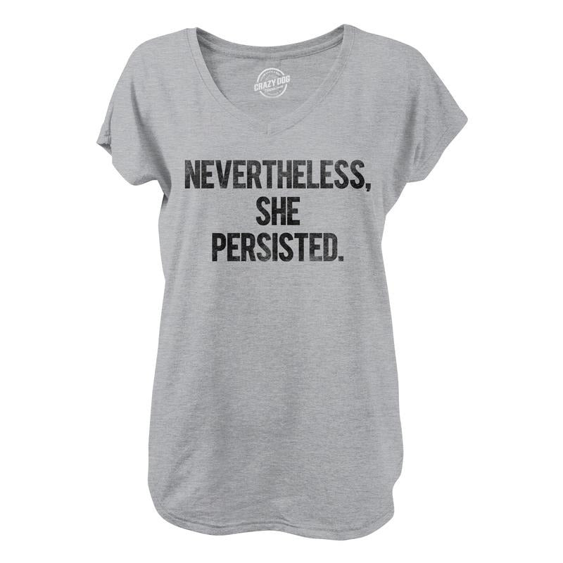 Nevertheless She Persisted Cool Motivational Text Shirt Funny Shirts Funny Political Novelty Light Grey T-Shirts, Hoodie, Sweatshirt