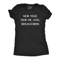 Womens New Year, New Mental Breakdowns Funny New Years Party Novelty Graphic Tee For Ladies Funny Womens T Shirts Cute...