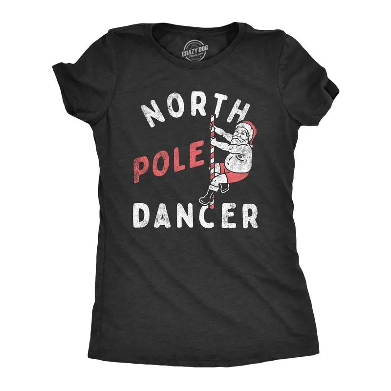 North Pole Dancer Funny Xmas Striper Santa Joke T-Shirts, Hoodie, Sweatshirt