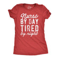 Womens Nurse By Day Tired By Night T Shirt Funny Hard Working Nursing Joke Tee For Ladies Funny Womens T Shirts Cute...