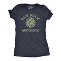 Womens Okie Dokie Artichokie T Shirt Funny Sarcastic Artichoke Joke Tee for Ladies Funny Womens T Shirts Cute Slimming...