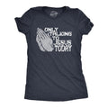 Womens Only Talking To Jesus Today T Shirt Funny Easter Sunday Praying Hands Tee For Ladies Funny Womens T Shirts Cute...