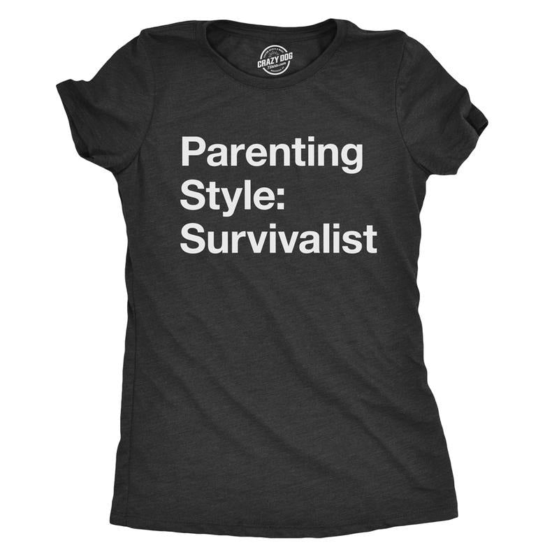 Womens Parenting Style: Survivalist T Shirt Funny Sarcastic Mom Tee For Ladies Funny Womens T Shirts Cute Slimming Top...