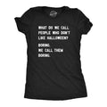 People Who Dont Like Halloween Funny Spooky Season Lovers Funny Cute Slimming Top Comfortable Soft Womenswear Halloween Tops Funny Sarcastic Top Black T-Shirts, Hoodie, Sweatshirt