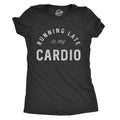 Running Late Is My Cardio Funny Fitness Workout Sarcastic Gym Funny Cute Slimming Top Comfortable Soft Womenswear Sarcastic Tops Funny Fitness Top Black T-Shirts, Hoodie, Sweatshirt