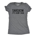 Womens Sarcasm Its How I Hug T Shirt Funny Introvert Loner Sarcastic Novelty Tee Funny Womens T Shirts Cute Slimming Top...