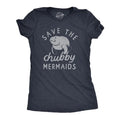 Womens Save The Chubby Mermaids T Shirt Funny Cute Manitee Preservation Tee for Ladies Funny Womens T Shirts Cute...