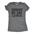 Womens Shhhh No One Cares T Shirt Rude Sarcastic Insult Quote Funny Saying Graphic Tee Funny Womens T Shirts Cute...