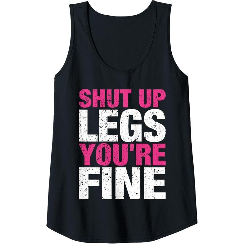 Womens Shut Up Legs You're Fine Funny Runner Running Tank Top made in usa T-Shirts, Hoodie, Sweatshirt | GrindPrints.com