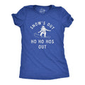 Womens Snows Out Ho Ho Hos Out T Shirt Funny Snowboarding Santa Xmas Joke Tee For Ladies Hoodie, Sweatshirt | GrindPrints.com