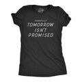 Womens Thankfully Tomorrow Isnt Promised T Shirt Funny Depressed Pessimistic Joke Tee For Ladies Funny Womens T Shirts...