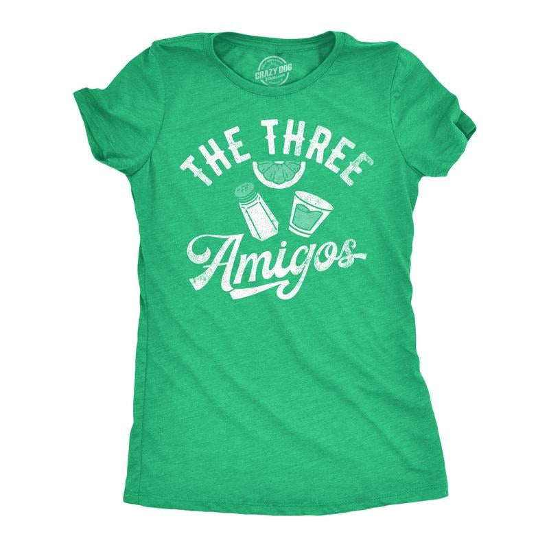 Three Amigos Funny Sarcastic Drinking Funny Cute Slimming Top Comfortable Green T-Shirts, Hoodie, Sweatshirt
