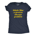 Womens Think Like A Proton Always Positive T Shirt Funny Atom Nerdy Science Teacher Graphic Tee Funny Womens T Shirts...