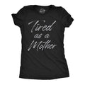 Womens Tired As A Mother Funny T Shirt Mothers Day Gift Tee for Ladies Funny Womens T Shirts Cute Slimming Top...
