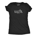 Womens Ugh. T Shirt Funny Sarcastic Eye Roll Graphic Novelty Vintage Tee Funny Womens T Shirts Cute Slimming Top...