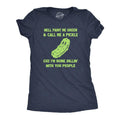 Womens Well Paint Me Green And Call Me A Pickle Cuz Im Done Dillin With You People Funny Joke Tee For Ladies Funny Womens...