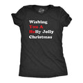 Womens Wishing You a Holly Jolly Christmas T Shirt Funny Offensive You A Ho Joke Tee For Ladies Funny Womens T Shirts...