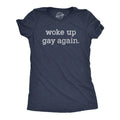 Womens Woke Up Gay Again T Shirt Funny Queer Lesbian Sexuality Joke Tee for Ladies Funny Womens T Shirts Cute Slimming...