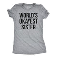 Womens World's Okayest Sister T Shirt Funny Sarcastic Siblings Tee for Ladies Funny Womens T Shirts Cute Slimming Top...