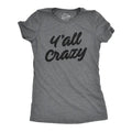 Womens Y'All Crazy T Shirt Funny Nuts Sarcastic Insane Graphic Novelty Tee Funny Womens T Shirts Cute Slimming Top...