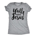 Womens Y'all Need Jesus Funny Religious Faith Christian Church Saying Jesus Cool Funny Womens T Shirts Cute Slimming Top...