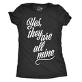 Womens Yes They Are All Mine T Shirt Funny Parenting Mothers Day Tee For Ladies Funny Womens T Shirts Cute Slimming Top...