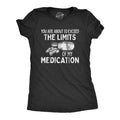 Womens You Are About to Exceed The Limits Of My Medication Funny Retirement Top Funny Womens T Shirts Cute Slimming Top...