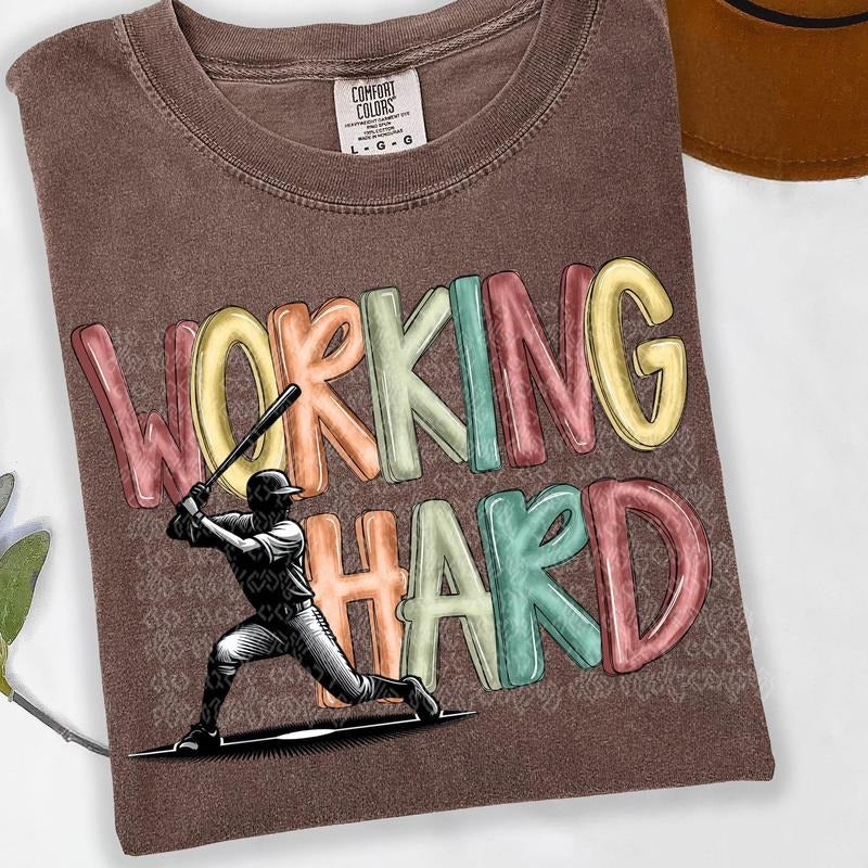 Working Hard Baseball DTF Transfers - THIS IS NOT A SHIRT Hoodie, Sweatshirt | GrindPrints.com