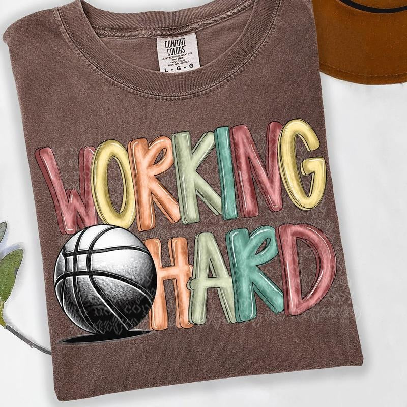 Working Hard Basketball DTF Transfers - THIS IS NOT A SHIRT Hoodie, Sweatshirt | GrindPrints.com