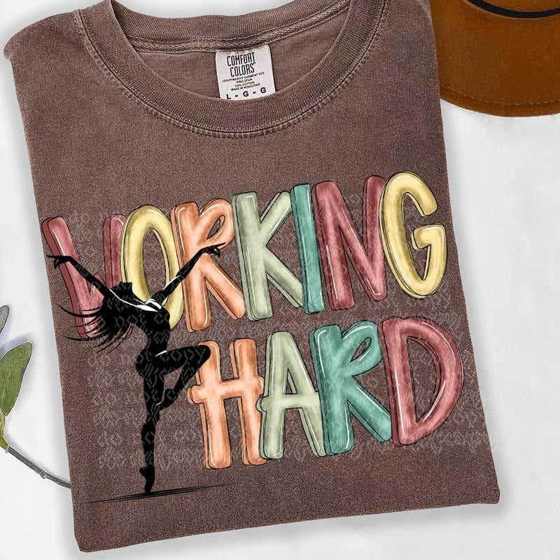 Working Hard Dance DTF Transfers - THIS IS NOT A SHIRT Hoodie, Sweatshirt | GrindPrints.com