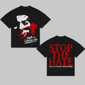Y2K Stop The Hate Tshirt Graphic Tee Cotton Unisex Top Streetwear Oversized For Women and Men Hoodie, Sweatshirt